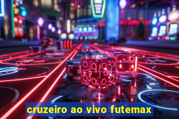 cruzeiro ao vivo futemax